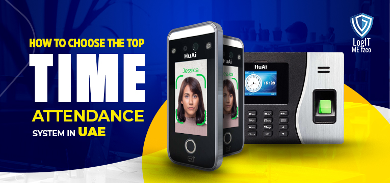 How to choose the top Time Attendance System in UAE